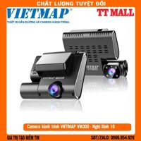 (Hỗ trợ lắp đặt tại Hà Nội) Camera Hành Trình Trực Tuyến chuẩn Nghị định 10/2020 Vietmap VM300 ghi hình trước & trong xe