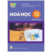 Hóa học lớp 12 Sách giáo viên - Kết nối