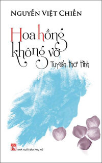 Hoa Hồng Không Vỡ Tuyển Thơ Tình