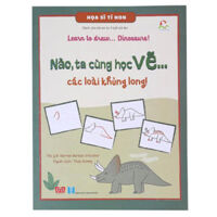 Họa sĩ tí hon - Learn to draw... Dinosaurs! - Nào, ta cùng học vẽ...các loài khủng long!