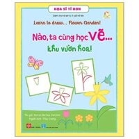 Họa Sĩ Tí Hon - Nào, Ta Cùng Học Vẽ  Khu Vườn Hoa - Learn To Draw  Flower Graden