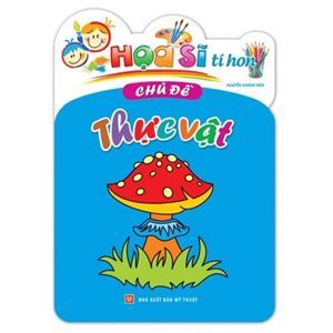 Họa Sĩ Tí Hon - Thực Vật