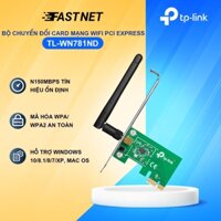 [Hỏa Tốc] Bộ Chuyển Đổi Card Mạng Wifi TP-Link TL-WN781ND PCI Express Chuẩn N 150Mbps