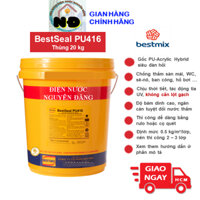 (Hỏa Tốc) Thùng 20kg BestSeal PU416 Màng Chống Thấm Nền Gạch Sân Thượng Siêu Đàn Hồi PU - Acrylic Hybrid Bestmix