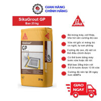 [Hỏa Tốc] Vữa Rót Cường Độ Cao SikaGrout GP Không Co Ngót Bao 25kg Sika