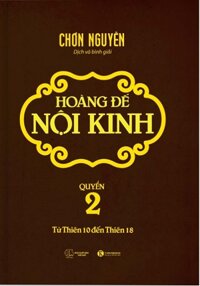 HOÀNG ĐẾ NỘI KINH - QUYỂN 2 (Từ thiên 10 đến thiên 18)