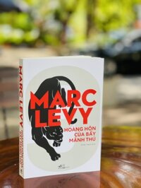 HOÀNG HÔN CỦA BẦY MÃNH THÚ - Marc Levy - Thiên Thạch dịch  Nhã Nam - NXB Hội Nhà Văn Bìa mềm