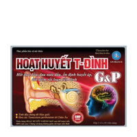 Hoạt huyết T-Đình G&P – Ổn định huyết áp, cải thiện rối loạn tiền đình, xơ vữa động mạch, tai biến mạch máu não