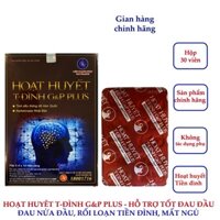 Hoạt huyết tiền đình G&P Plus - Giảm dứt điểm rối loạn tiền đình, đau mỏi vai gáy ,đau nửa đầu -30v