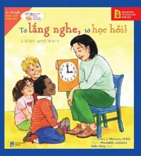 Học Cách Sống Hòa Thuận - Tớ Lắng Nghe, Tớ Học Hỏi! (Listen And Learn)