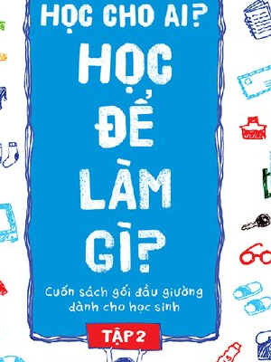 Học Cho Ai? Học Để Làm Gì? - Tập 2