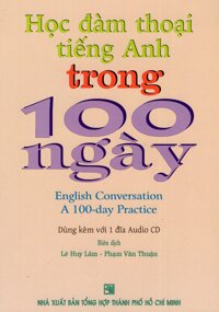 Học Đàm Thoại Tiếng Anh Trong 100 Ngày Kèm CD