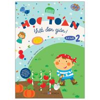 Học Toán Thật Đơn Giản 3-4 Tuổi - Tập 2