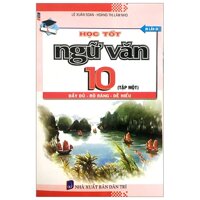 Học Tốt Ngữ Văn 10 - Tập 1