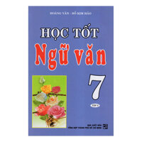 Học Tốt Ngữ Văn 7 Tập 2