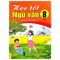 Học Tốt Ngữ Văn 8 - Tập 2 (Kết Nối Tri Thức Với Cuộc Sống)