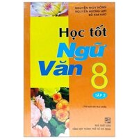 Học Tốt Ngữ Văn 8 - Tập 2