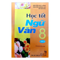 Học Tốt Ngữ Văn 8 Tập 2