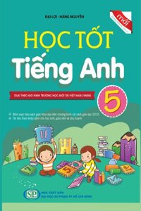 Học tốt Tiếng Anh 5 (Mô Hình Trường Học Mới VNEN)