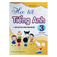 Học Tốt Tiếng Anh Lớp 3 - Tập 1