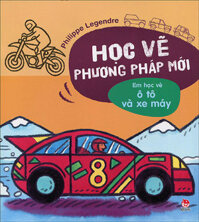 Học vẽ phương pháp mới- Em học vẽ ô tô và xe máy