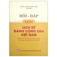 Hỏi - Đáp Môn Lịch Sử Đảng Cộng Sản Việt Nam