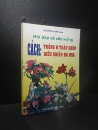 Hỏi đáp về cây kiểng 2005 - Nguyễn Danh Vàn new 90% HCM.TN2707