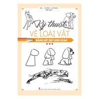 Hội Họa Phổ Thông - Kỹ Thuật Vẽ Loài Vật Bằng Nét Bút Đơn Giản
