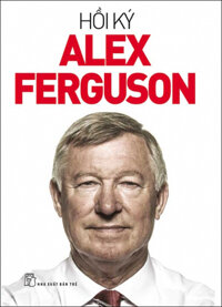 Hồi Ký Alex Ferguson