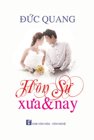 Hôn sự xưa & nay - Đức Quang