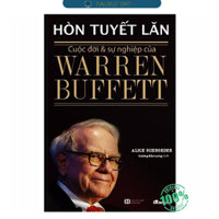 Hòn Tuyết Lăn - Cuộc Đời Và Sự Nghiệp Của Warren Buffett