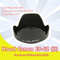 Hood ES-62 II (hoa sen) for Canon EF 50mm f1.8 (I & II)