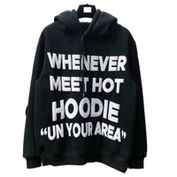 Hoodie whenever 4 dòng chữ in sơn phồng