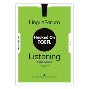 Hooked on TOEFL iBT - Cram Course: Listening (Kèm CD) - Nhiều tác giả
