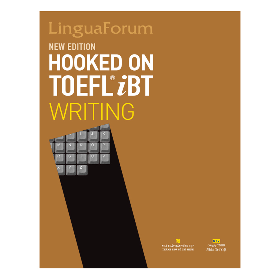 Hooked on TOEFL iBT - New Edition: Writing - Nhiều tác giả