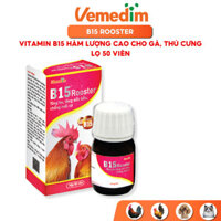 Hộp 50 viên Vitamin gà đá, chó, mèo Vemedim B15 Rooster giúp tăng khối cơ, tăng cường đề kháng