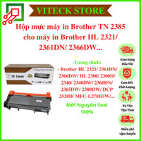 Hộp Mực TN2385, TN2325 dùng cho máy in Brother HL 2300, 2320, 2321, 2340, 2361,... - Mới Nguyên Seal