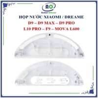 Hộp nước Robot hút bụi Xiaomi Dreame D9, D9 Pro, D9 Max, L10 Pro, Mova L600, F9