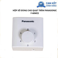 Hộp số quạt trần Panasonic 3 cánh F-60MZ2 hàng chính hãng