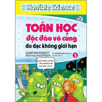 HORRIBLE SCIENCE TOÁN HỌC ĐỘC ĐÁO VÔ CÙNG Tập 1