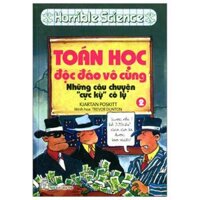 Horrible Science Toán Học Độc Đáo Vô Cùng - Tập 2 Những Câu Chuyện Cực Kỳ Có Lý Tái Bản 2022