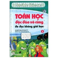 Horrible Science - Toán Học Độc Đáo Vô Cùng - Tập 1 - Đo Đạc Không Giới Hạn