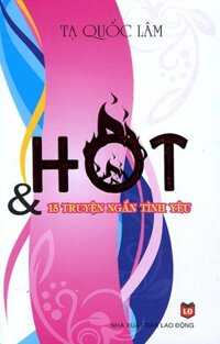 Hot &amp; 15 Truyện Ngắn Tình Yêu