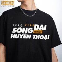 HOT- Áo Free Fire Sống Dai Thành Huyền Thoại Typo (Đen) -áo game HOT