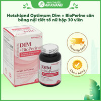Hotchland Optimum Dim + BioPerine cân bằng nội tiết tố nữ hộp 30 viên