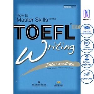 How to Master Skills for the TOEFL iBT: Writing Intermediate - Nhiều tác giả