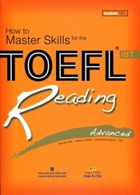 How To Master Skills For The TOEFL iBT Reading Advanced Không CD  - Tái Bản