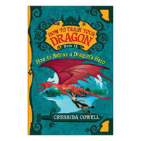 How to Train Your Dragon How to Betray a Dragons Hero Book 11