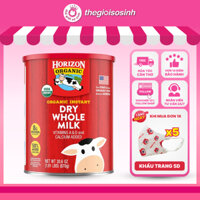 [✨HT CẦN THƠ+QUÀ XỊN] Sữa Horizon Organic Dry Whole Milk - Sữa Tươi Dạng Bột Hữu Cơ Organic Horizon 870gr TGSS