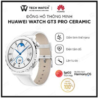 [HUAWEI WATCH GT 3 Pro Ceramic] - Đồng Hồ Thông Minh HUAWEI WATCH GT 3 Pro Ceramic43mm | Gốm tinh thể nano | Điện tâm đồ